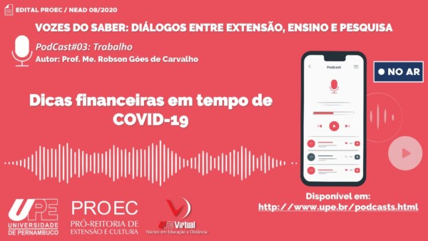 Professor do Curso de Administração da UPE Caruaru grava podcast sobre dicas financeiras em tempo de Covid-19
